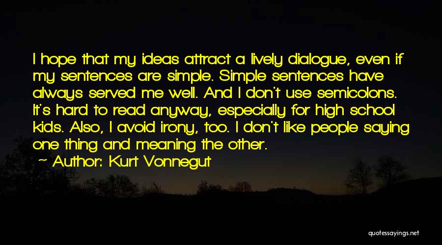Simple Thing Quotes By Kurt Vonnegut