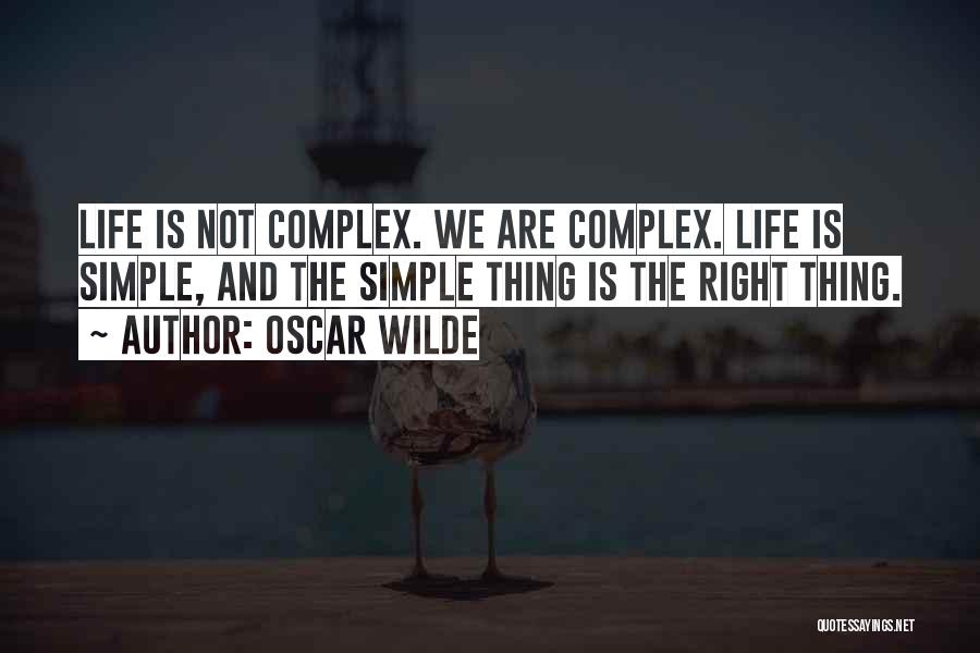 Simple Thing Quotes By Oscar Wilde