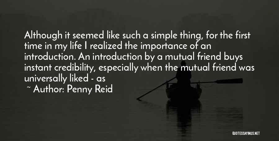 Simple Thing Quotes By Penny Reid