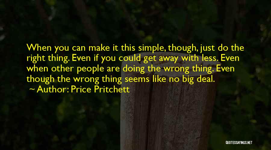Simple Thing Quotes By Price Pritchett