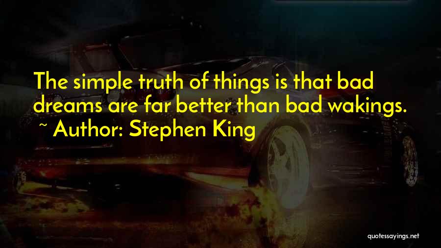 Simple Things Are Better Quotes By Stephen King