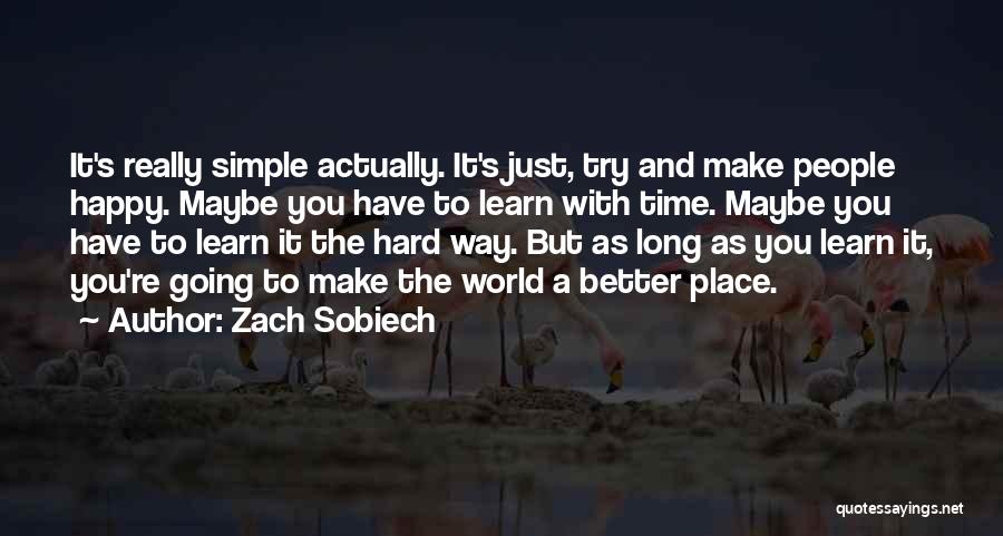 Simple Things Are Better Quotes By Zach Sobiech