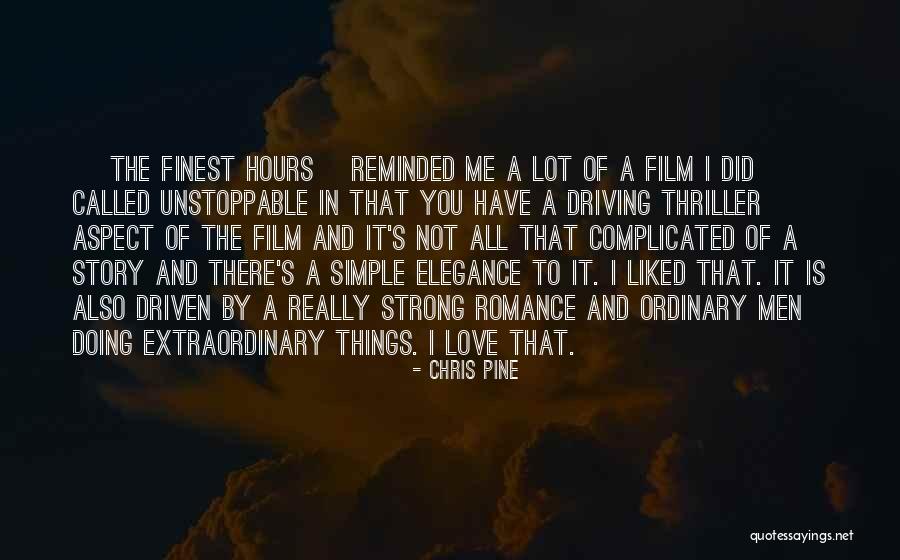 Simple Things Love Quotes By Chris Pine Simple Things Love Quotes By Chris Pine
