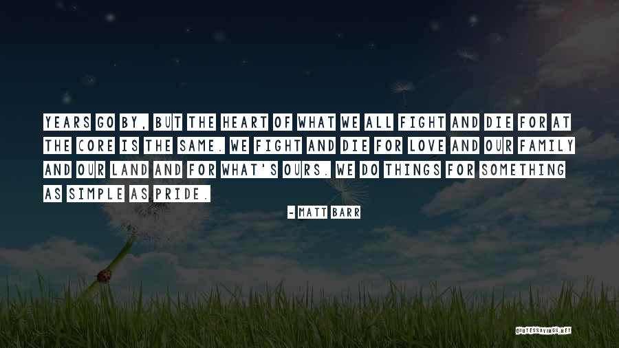 Simple Things Love Quotes By Matt Barr Simple Things Love Quotes By Matt Barr