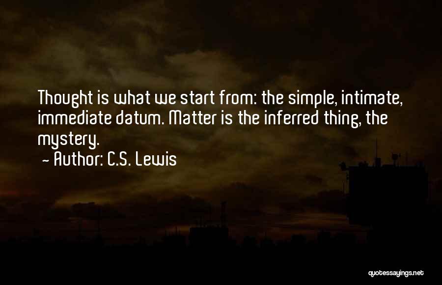 Simple Things Matter Most Quotes By C.S. Lewis
