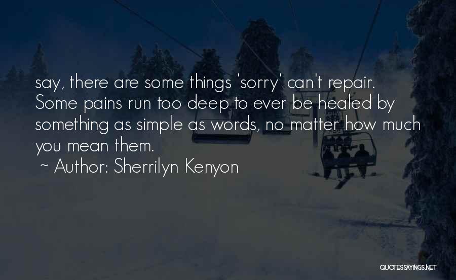 Simple Things Matter Quotes By Sherrilyn Kenyon