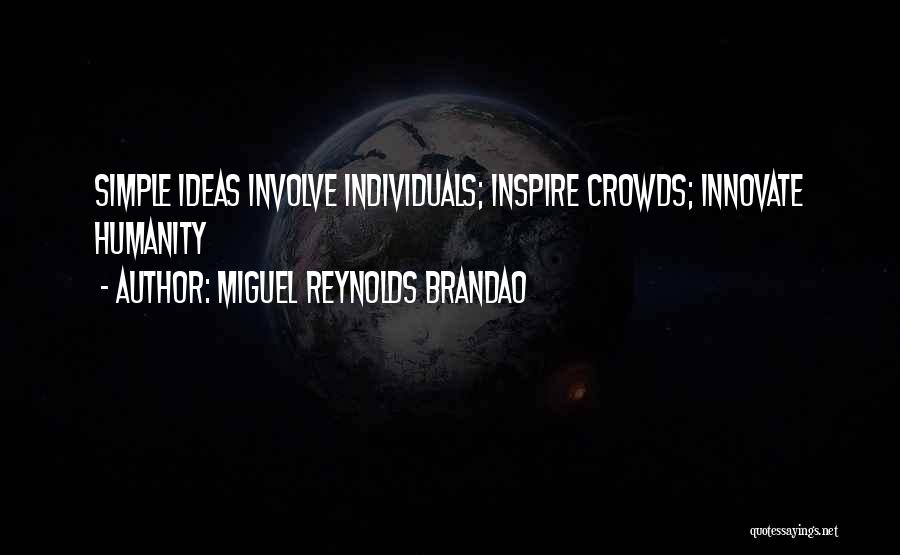 Simple Things Miguel Quotes By Miguel Reynolds Brandao