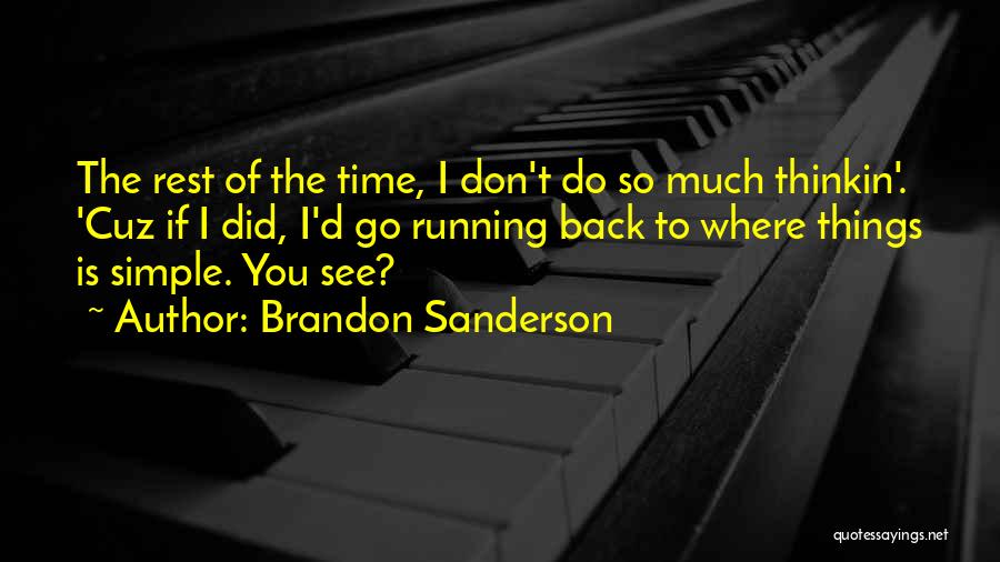 Simple Things Of Life Quotes By Brandon Sanderson