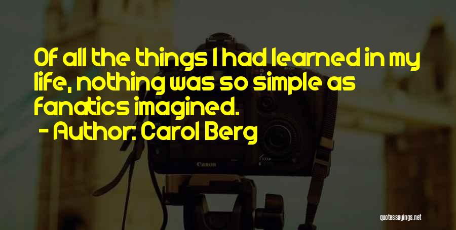 Simple Things Of Life Quotes By Carol Berg