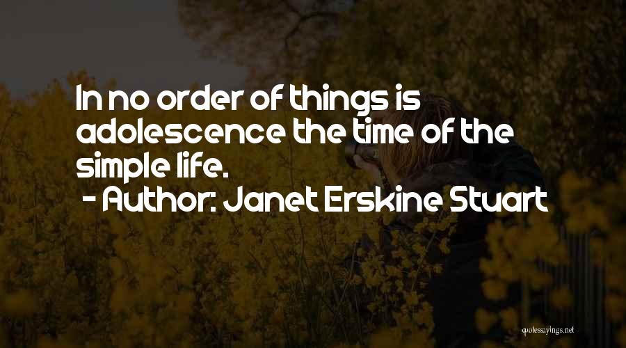 Simple Things Of Life Quotes By Janet Erskine Stuart