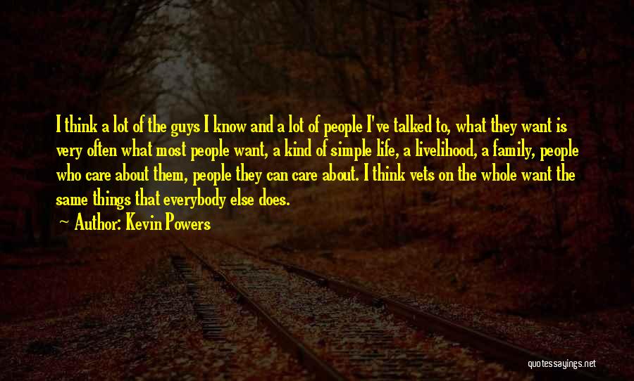 Simple Things Of Life Quotes By Kevin Powers