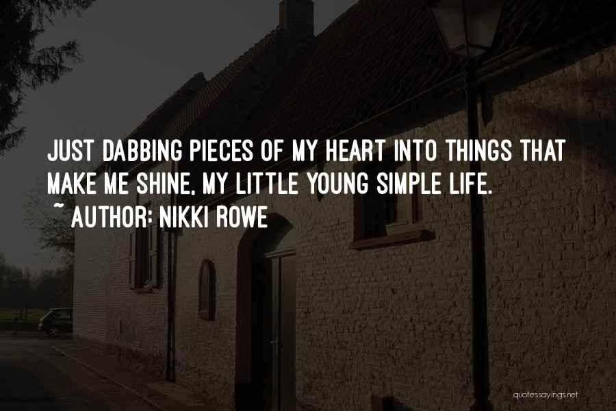 Simple Things Of Life Quotes By Nikki Rowe