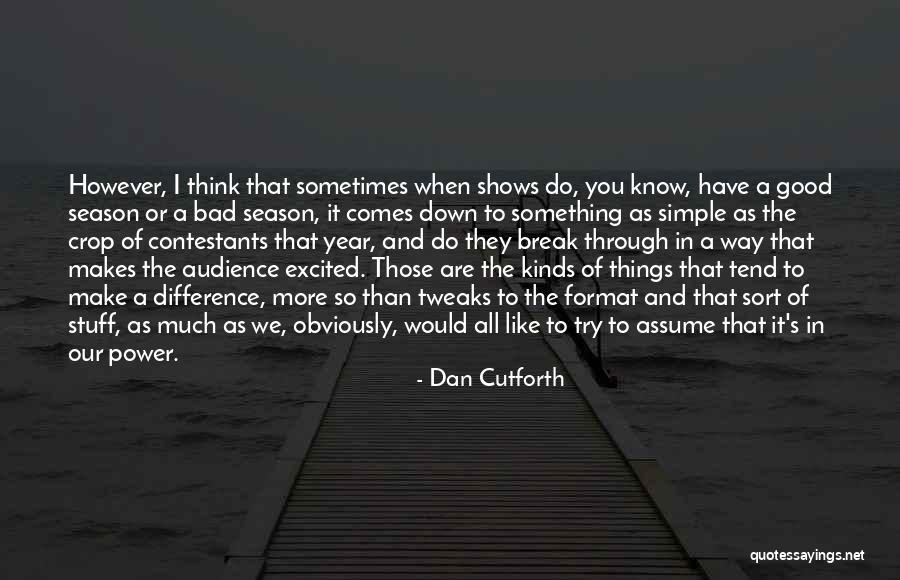 Simple Thinking Of You Quotes By Dan Cutforth