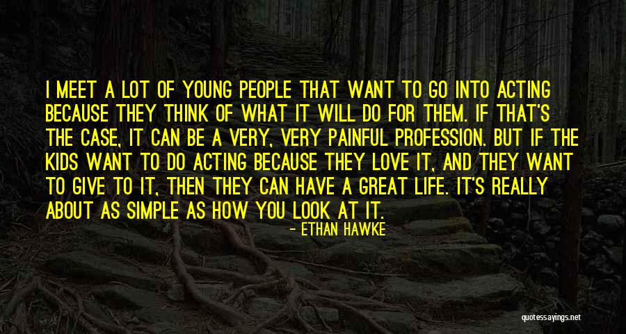 Simple Thinking Of You Quotes By Ethan Hawke Simple Thinking Of You Quotes By Ethan Hawke
