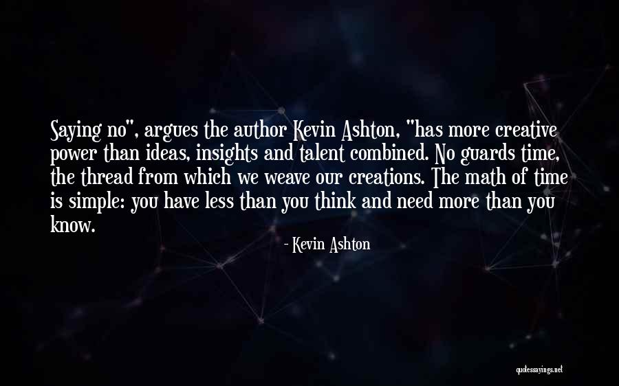 Simple Thinking Of You Quotes By Kevin Ashton Simple Thinking Of You Quotes By Kevin Ashton