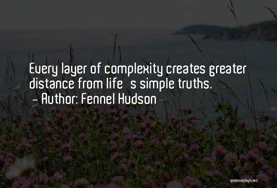 Simple Truths Quotes By Fennel Hudson