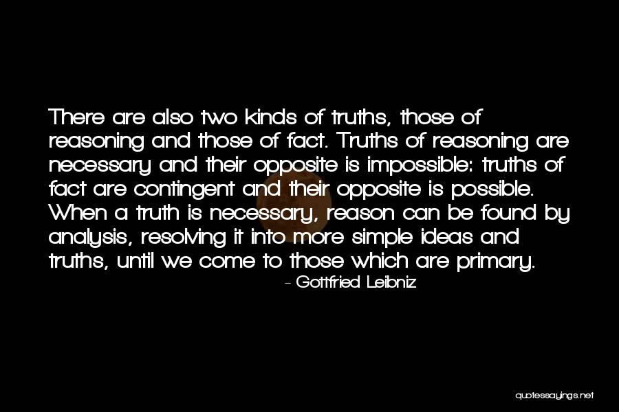 Simple Truths Quotes By Gottfried Leibniz