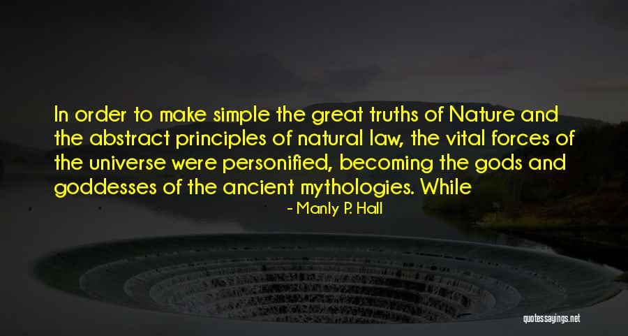 Simple Truths Quotes By Manly P. Hall