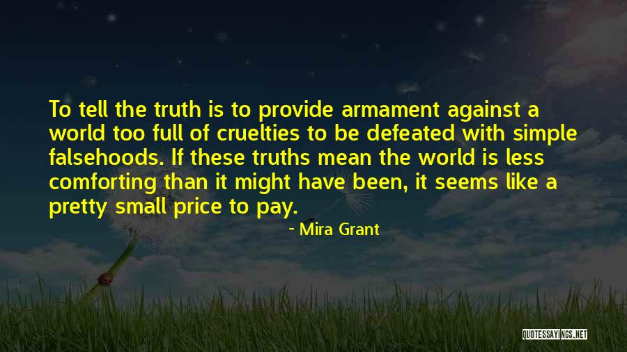 Simple Truths Quotes By Mira Grant