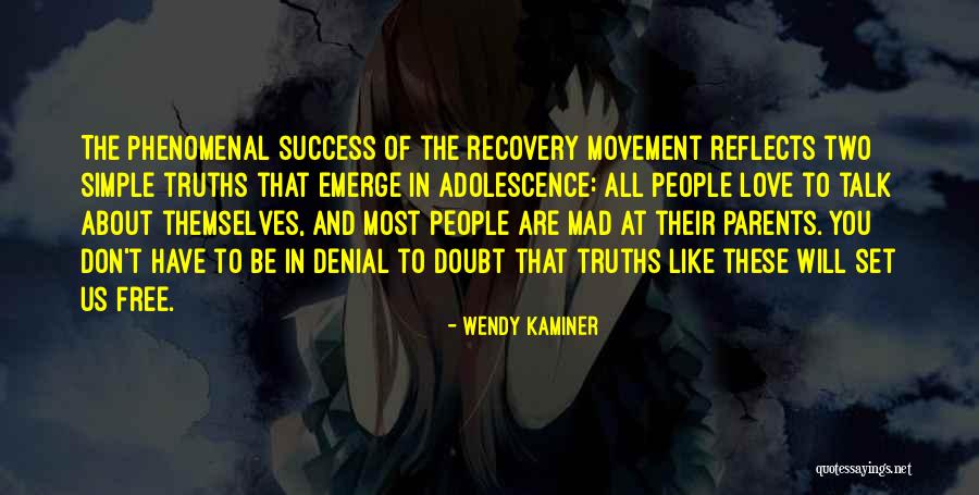 Simple Truths Quotes By Wendy Kaminer