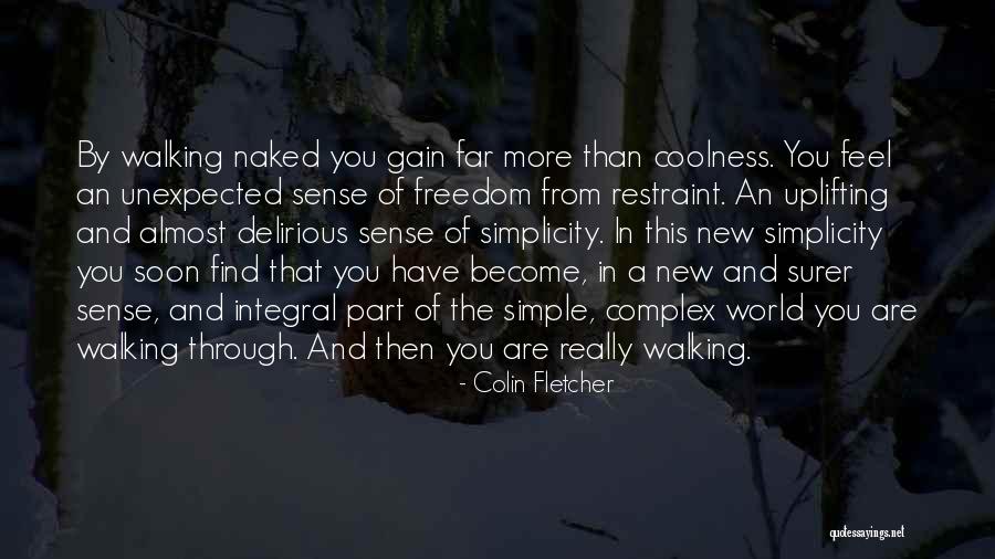 Simple Uplifting Quotes By Colin Fletcher Simple Uplifting Quotes By Colin Fletcher