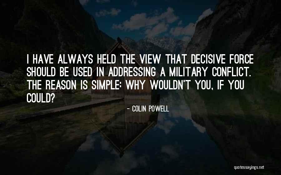 Simple View Quotes By Colin Powell Simple View Quotes By Colin Powell