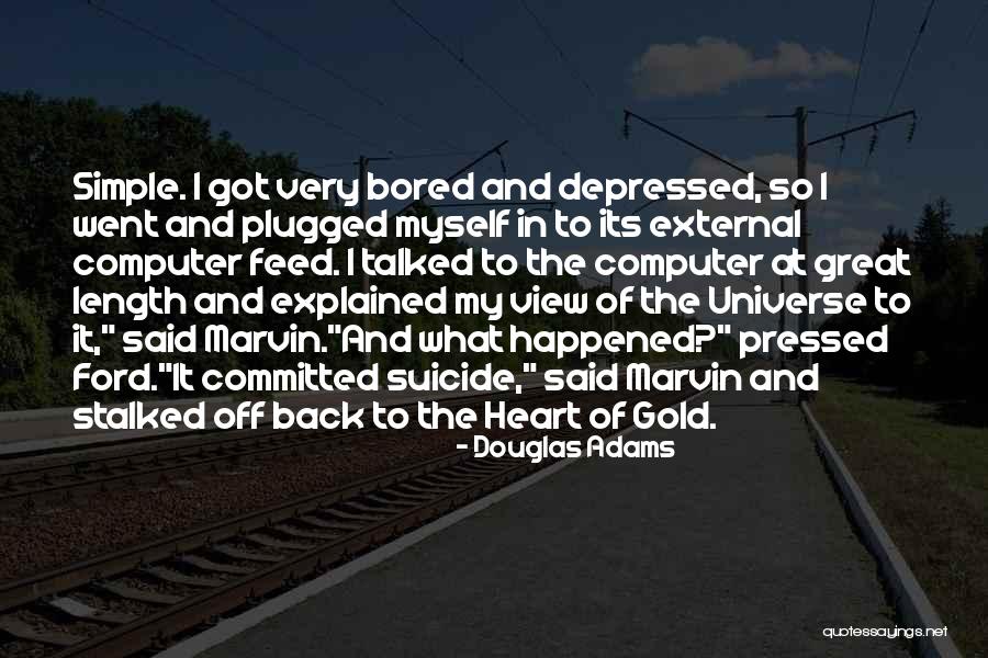 Simple View Quotes By Douglas Adams Simple View Quotes By Douglas Adams