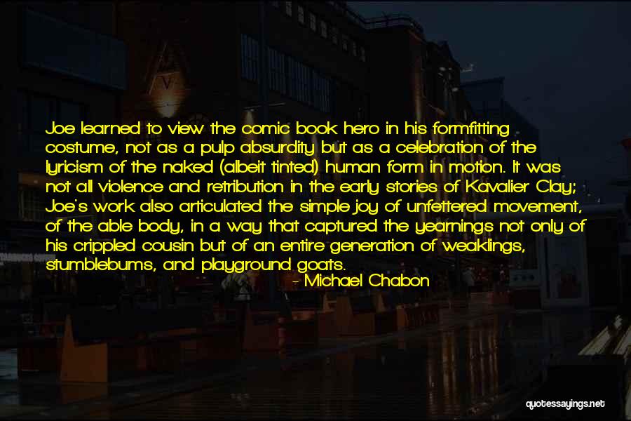Simple View Quotes By Michael Chabon Simple View Quotes By Michael Chabon