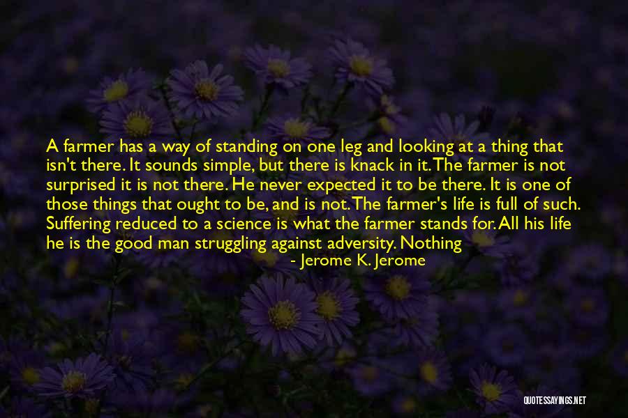 Simple Way Of Life Quotes By Jerome K. Jerome