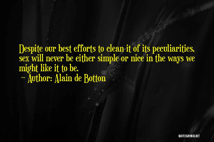 Simple Ways Quotes By Alain De Botton