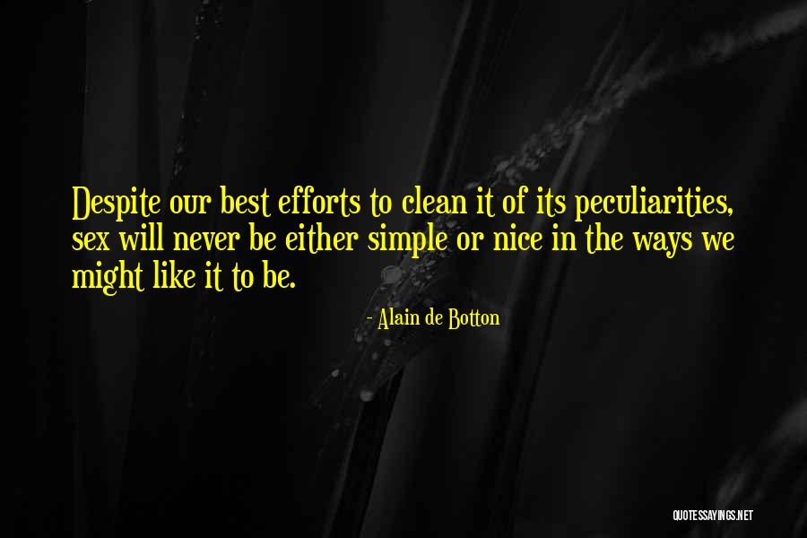 Simple Ways Quotes By Alain De Botton Simple Ways Quotes By Alain De Botton
