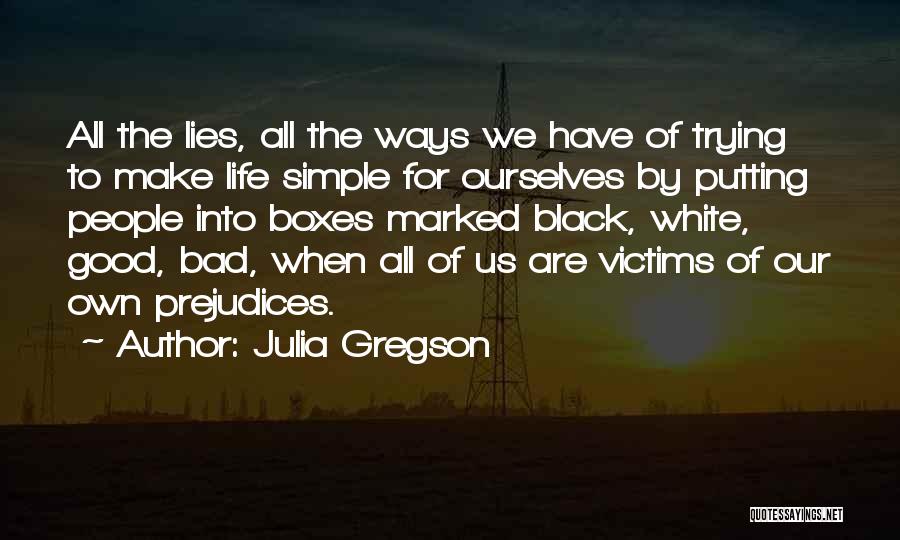 Simple Ways Quotes By Julia Gregson