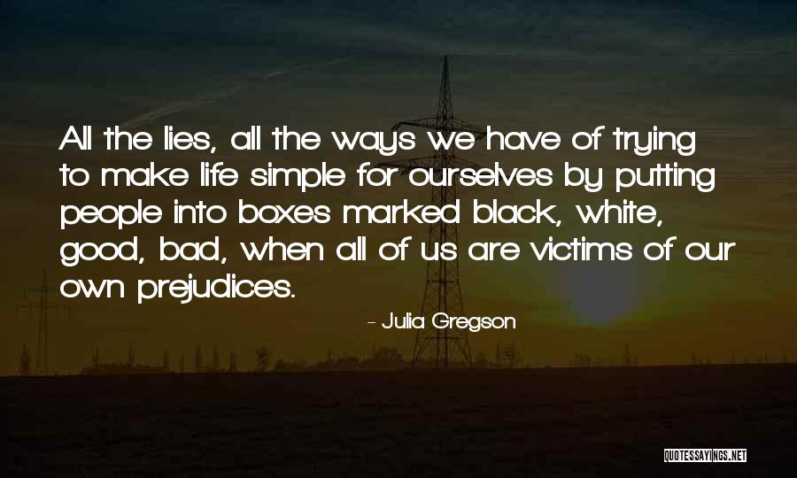 Simple Ways Quotes By Julia Gregson