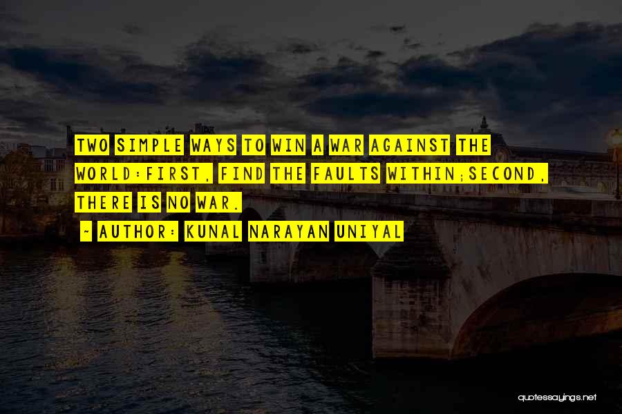 Simple Ways Quotes By Kunal Narayan Uniyal