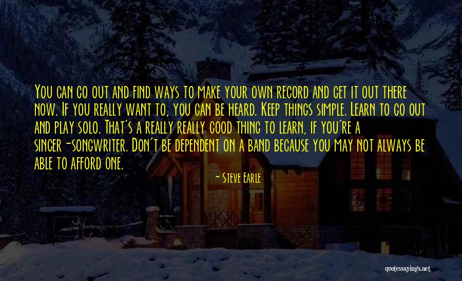 Simple Ways Quotes By Steve Earle