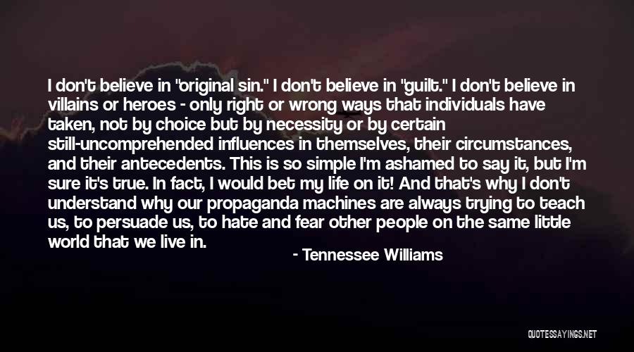 Simple Ways Quotes By Tennessee Williams