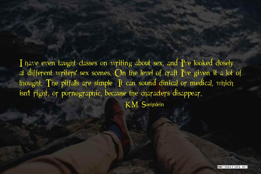 Simple Writing Quotes By K.M. Soehnlein Simple Writing Quotes By K.M. Soehnlein
