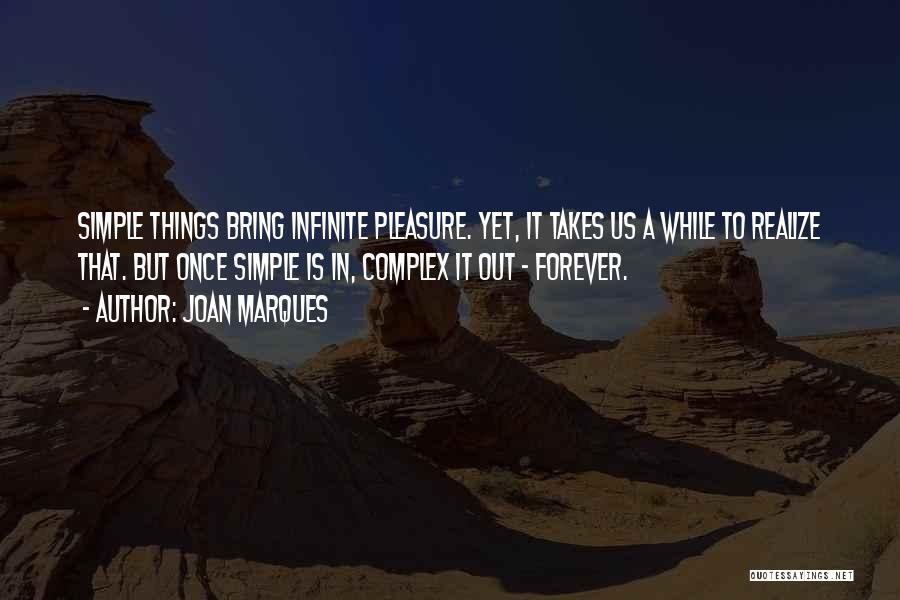 Simple Yet Complex Quotes By Joan Marques