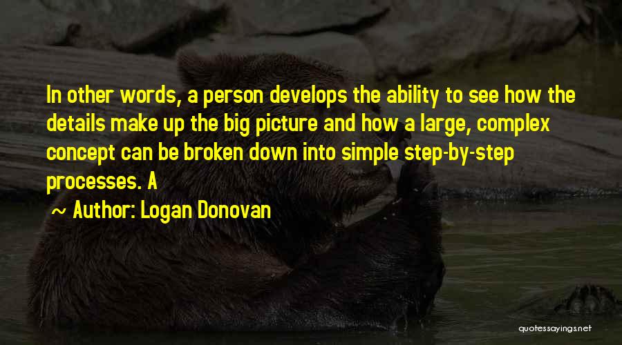 Simple Yet Complex Quotes By Logan Donovan