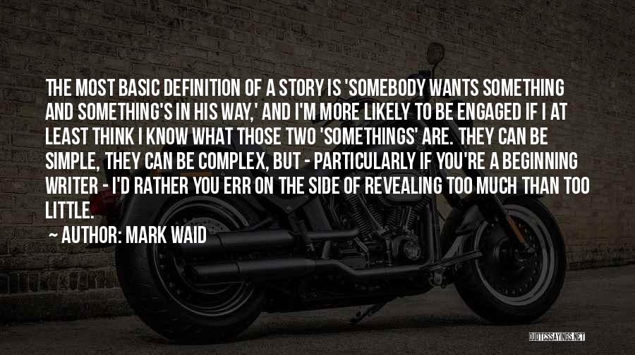 Simple Yet Complex Quotes By Mark Waid