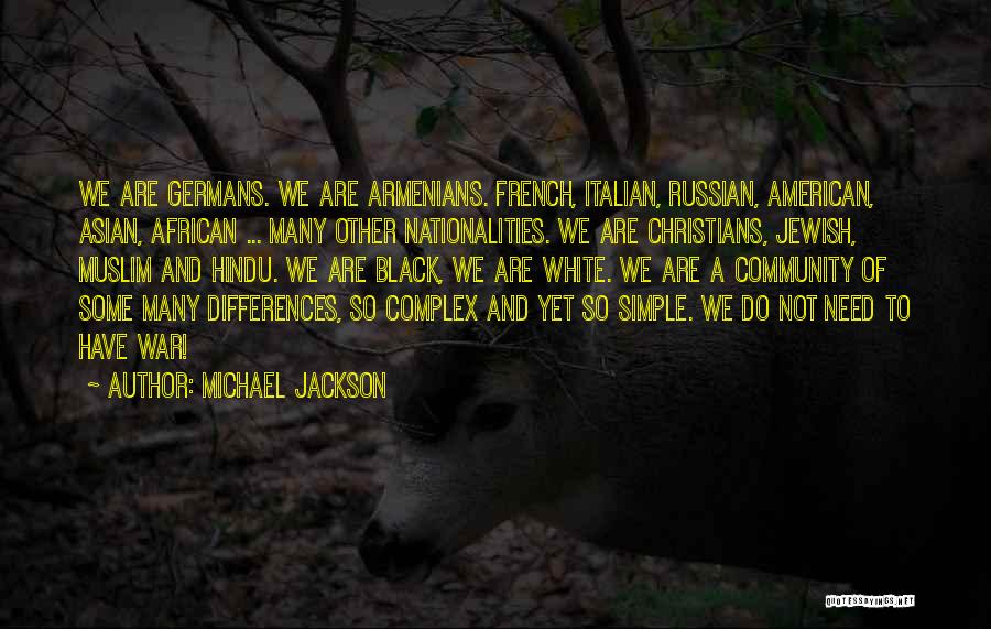Simple Yet Complex Quotes By Michael Jackson