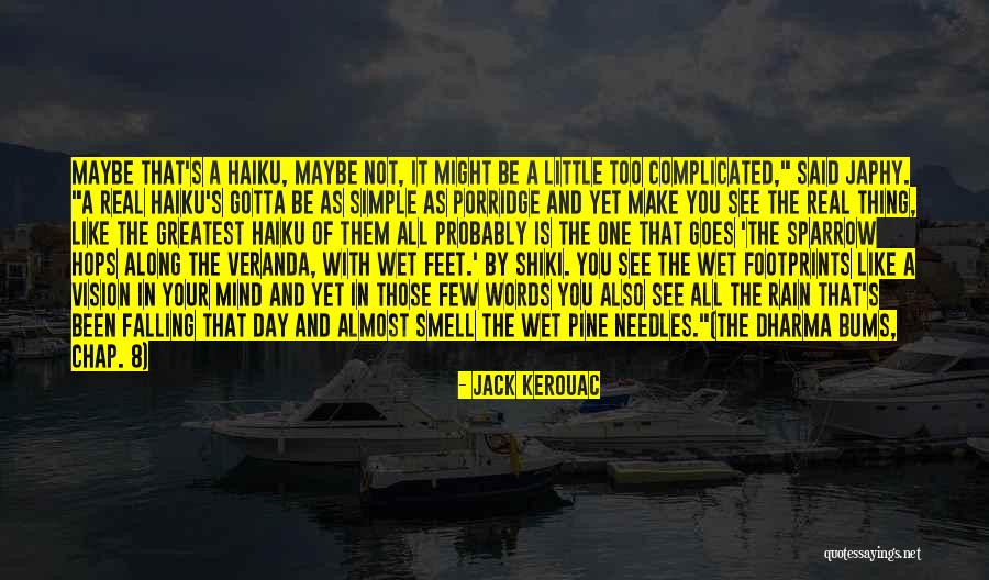Simple Yet Complicated Quotes By Jack Kerouac Simple Yet Complicated Quotes By Jack Kerouac