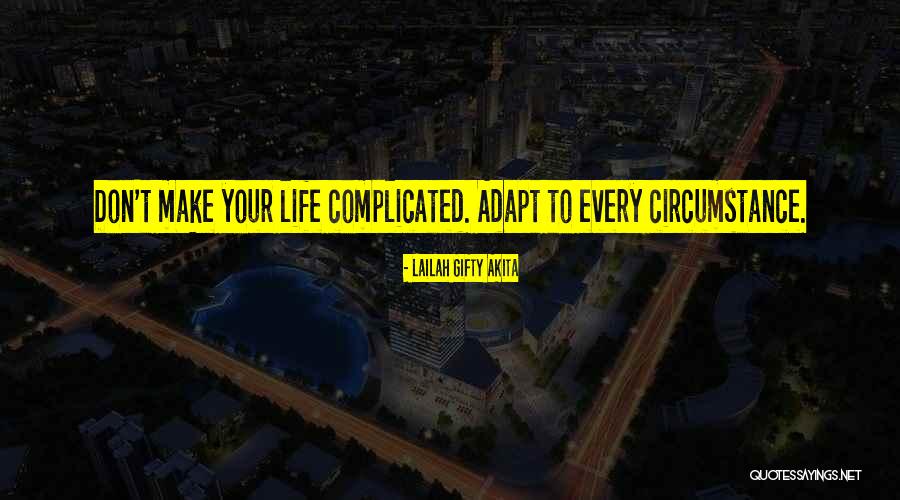 Simple Yet Complicated Quotes By Lailah Gifty Akita Simple Yet Complicated Quotes By Lailah Gifty Akita