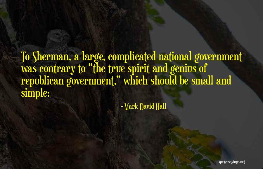 Simple Yet Complicated Quotes By Mark David Hall Simple Yet Complicated Quotes By Mark David Hall