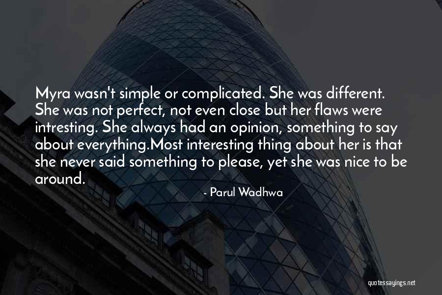 Simple Yet Complicated Quotes By Parul Wadhwa Simple Yet Complicated Quotes By Parul Wadhwa