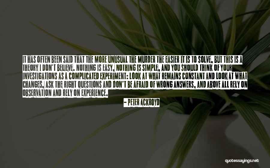 Simple Yet Complicated Quotes By Peter Ackroyd Simple Yet Complicated Quotes By Peter Ackroyd