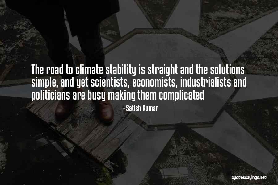 Simple Yet Complicated Quotes By Satish Kumar Simple Yet Complicated Quotes By Satish Kumar