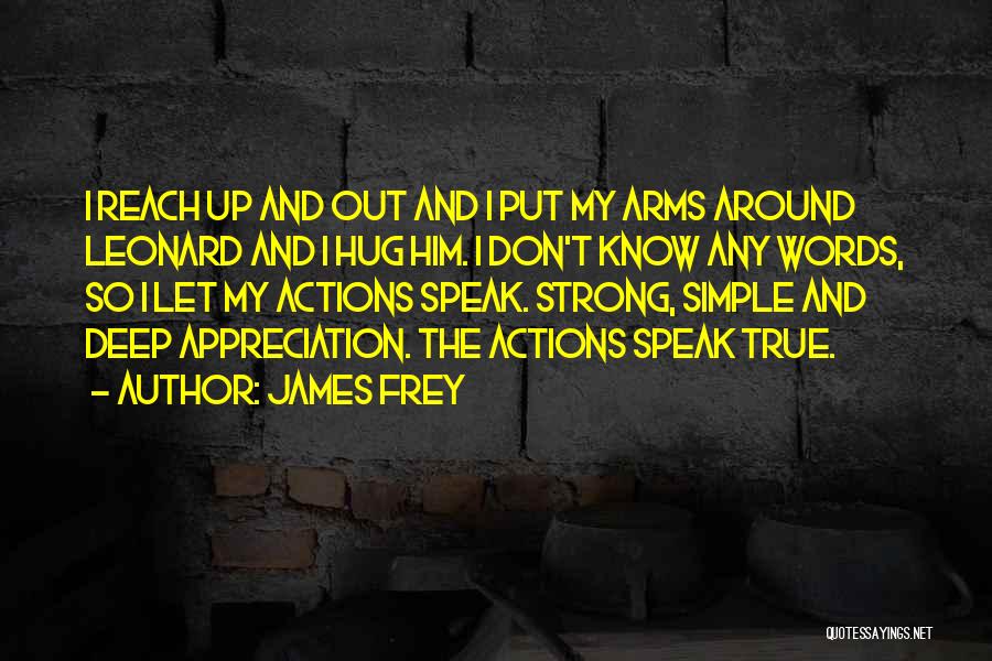Simple Yet Deep Quotes By James Frey