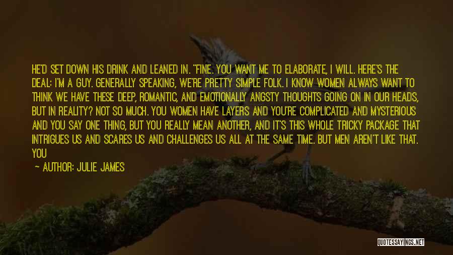 Simple Yet Deep Quotes By Julie James