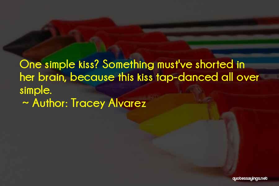 Simple Yet Funny Quotes By Tracey Alvarez